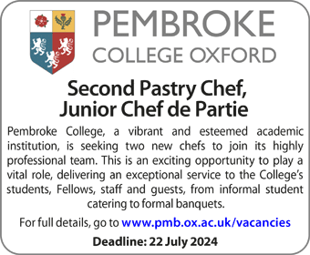 Pembroke College seek a Second Pastry Chef and a Junior Chef de Partie